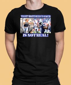 Dallas Texas Micah Parsons That Mother Is Not Real Shirt Dallas Texas Tv