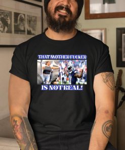 Dallas Texas Micah Parsons That Mother Is Not Real Shirt Dallas Texas Tv 1 1