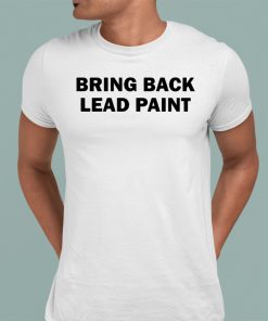 Dildog Bring Back Lead Paint Shirt