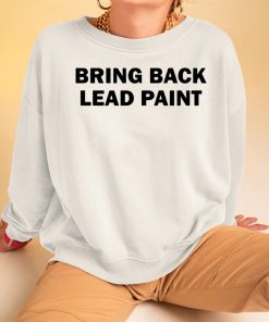 Dildog Bring Back Lead Paint Shirt 3 1