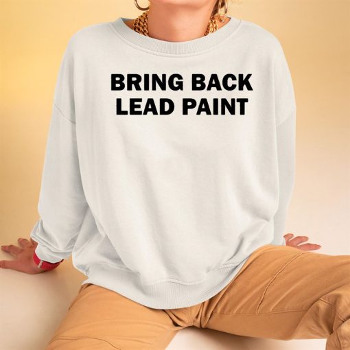 Dildog Bring Back Lead Paint Shirt