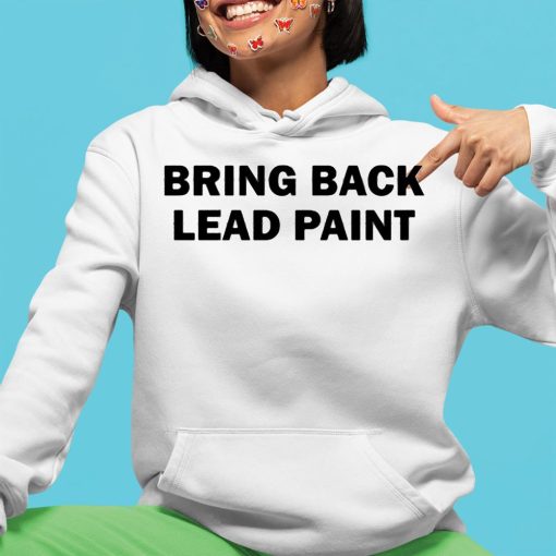 Dildog Bring Back Lead Paint Shirt