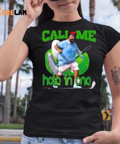 Dj Khaled Call Me Hole In One Shirt 6 1