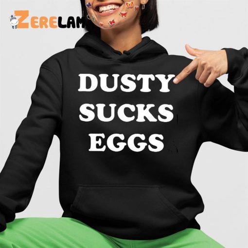 Ducsty Suck Egges Shirt