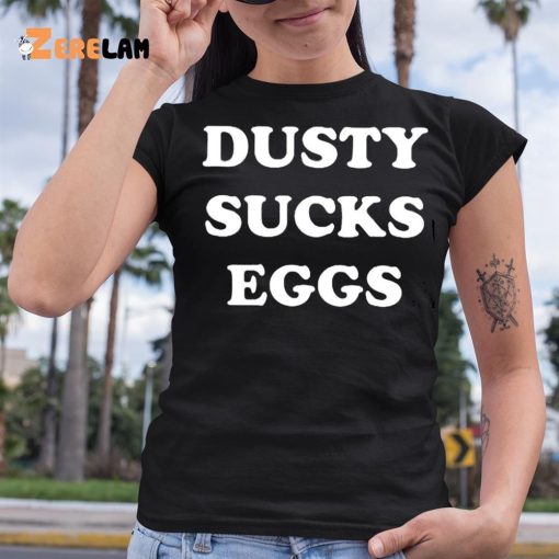 Ducsty Suck Egges Shirt