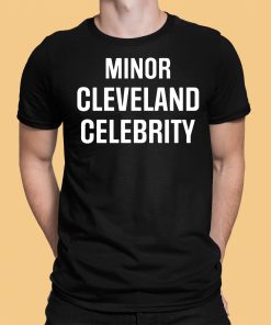 Egoldie80 Minor Cleveland Celebrity Shirt