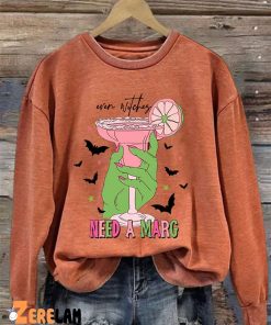 Even Witches Need A Marg Sweatshirt 1