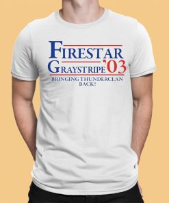 Firestar Graystripe 03 Bring Thunderclan Back Shirt