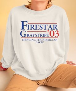 Firestar Graystripe 03 Bring Thunderclan Back Shirt 3 1