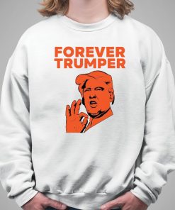 Forever Trumper Orange Man Rad Shirt 5 1