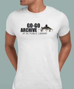 Go Go Archive At Dc Public Library Shirt 1 1