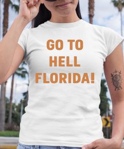 Go To Hell Florida Shirt 6 1