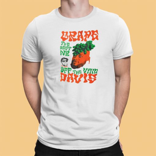 Grape Davis The Best Wr Of The Vine Davis Shirt