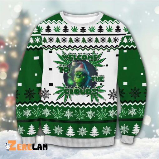 Grinch Weed Welcome To The Clouds Ugly Sweater