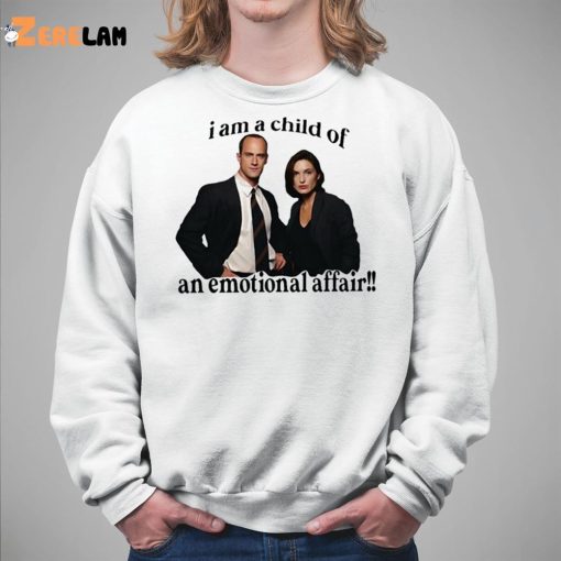 I Am A Child Of An Emotional Affair Shirt