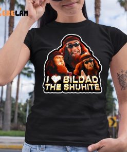 I Love Bildad The Shuhite Shirt 6 1