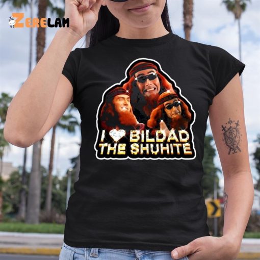 I Love Bildad The Shuhite Shirt