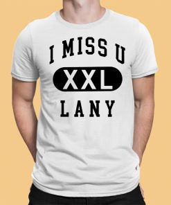 I Miss U Lany Xxl Shirt