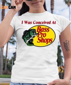 I Was Conceived At Bass Pro Shirt - Zerelam