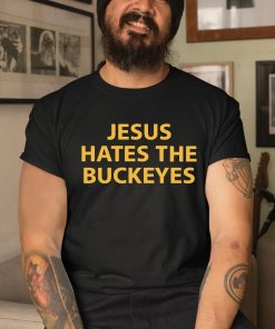 Jesus Hates The Buckeyes Shirt 1 1