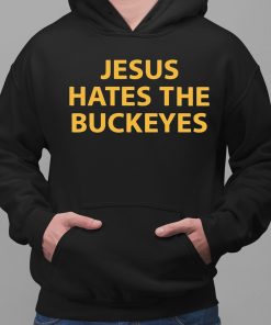 Jesus Hates The Buckeyes Shirt 2 1