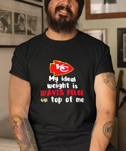 Kansas City Chiefs My Ideal Weight Is Travis Kelce On Top Of Me Shirt 1 1