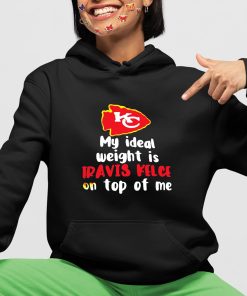 Kansas City Chiefs My Ideal Weight Is Travis Kelce On Top Of Me Shirt 4 1
