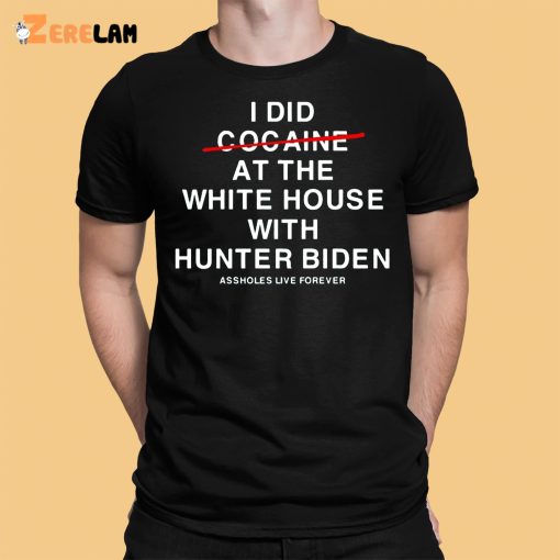 Lindafinegold I Did Not Cocaine At The White House With Hunter Biden Shirt