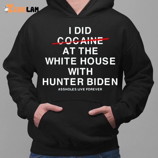 Lindafinegold I Did Not Cocaine At The White House With Hunter Biden Shirt