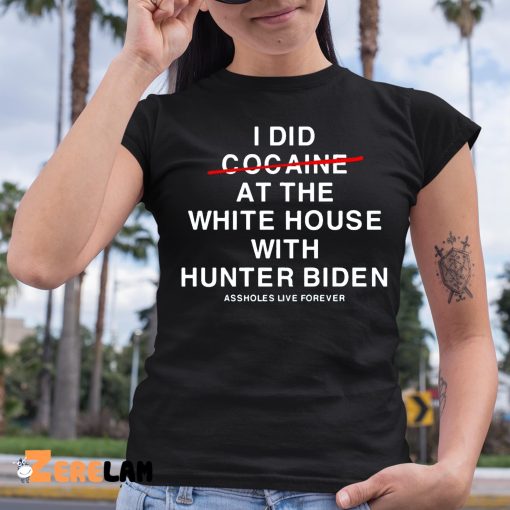 Lindafinegold I Did Not Cocaine At The White House With Hunter Biden Shirt