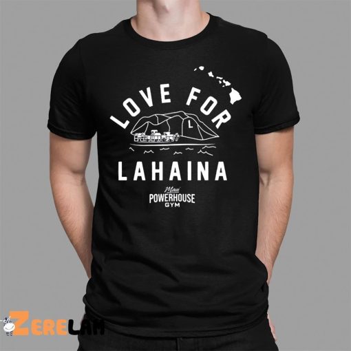 Love For Lahaina Maui Powerhouse Gym Shirt