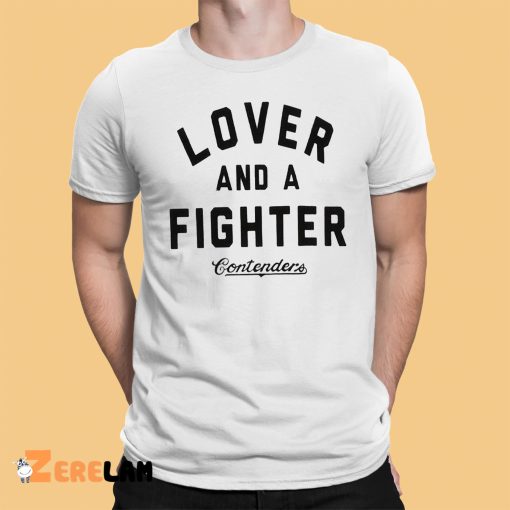 Lover And A Fighter Shirt