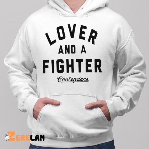 Lover And A Fighter Shirt