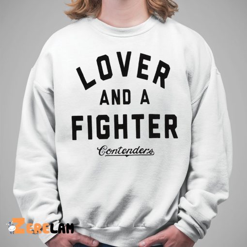 Lover And A Fighter Shirt