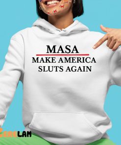 Masa Make America Sluts Again shirt 4 1