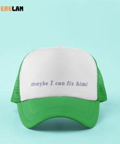 Maybe I Can Fix Him Hat 1 2