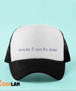 Maybe I Can Fix Him Hat 1 3