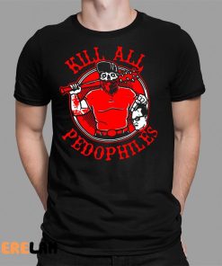 Merkules Kill All Pedophiles Shirt 12 1