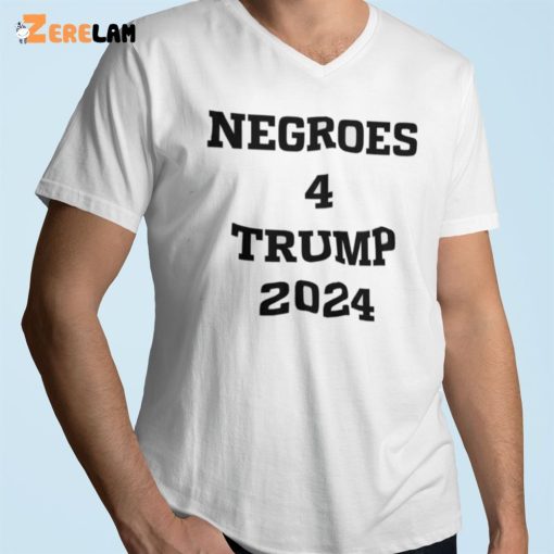Negroes 4 Trump 2024 Shirt