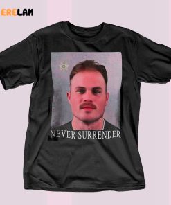 Never Surrender Zach Bryann Mugshot Shirt 1