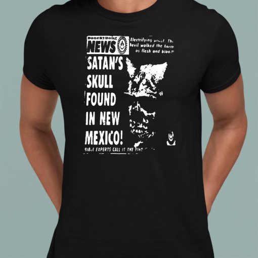 News Satan Skull Found In New Mexico Tee Shirt