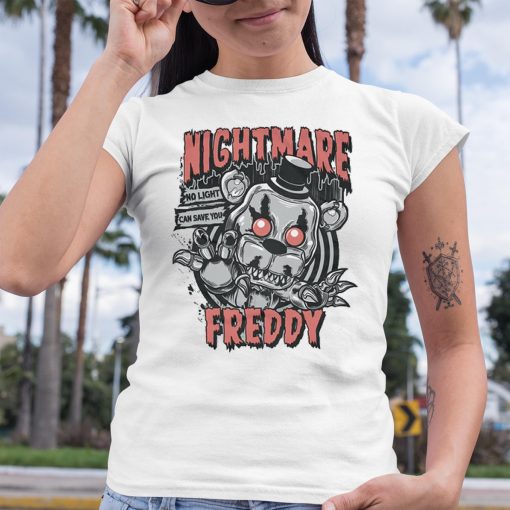 Nightmare No Light Can Save You Freddy Shirt