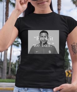 Official Bj Callaghan On The Broadcast Fuck It We Ball Shirt 6 1