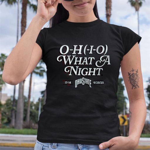 Ohio State Ohio What A Night Shirt