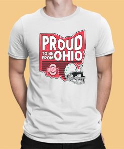 Ohio State Proud To Be From Ohio Shirt 1 1