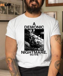 Online Ceramics Talk To Me Demonic Nightmare Shirt
