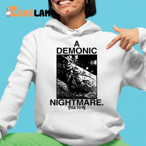 Online Ceramics Talk To Me Demonic Nightmare Shirt