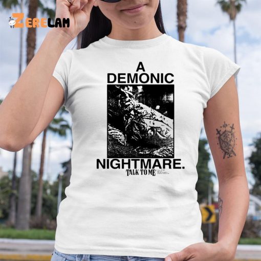 Online Ceramics Talk To Me Demonic Nightmare Shirt