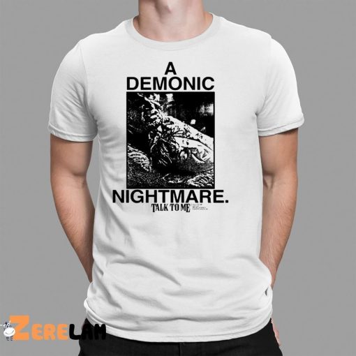 Online Ceramics Talk To Me Demonic Nightmare Shirt