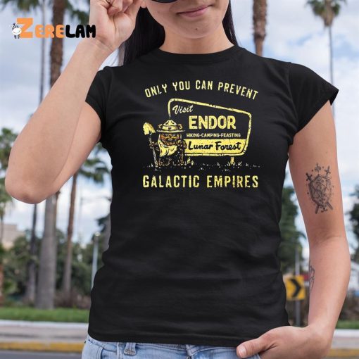 Only You Can Prevent Galactic Empires Shirt